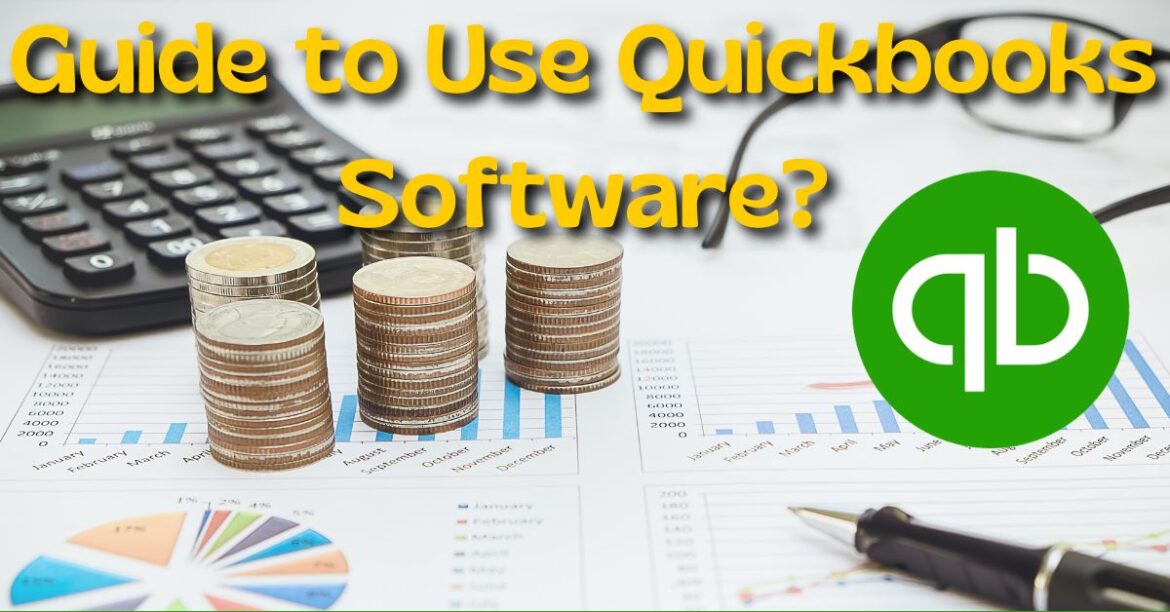 Guide to Use Quickbooks Software?