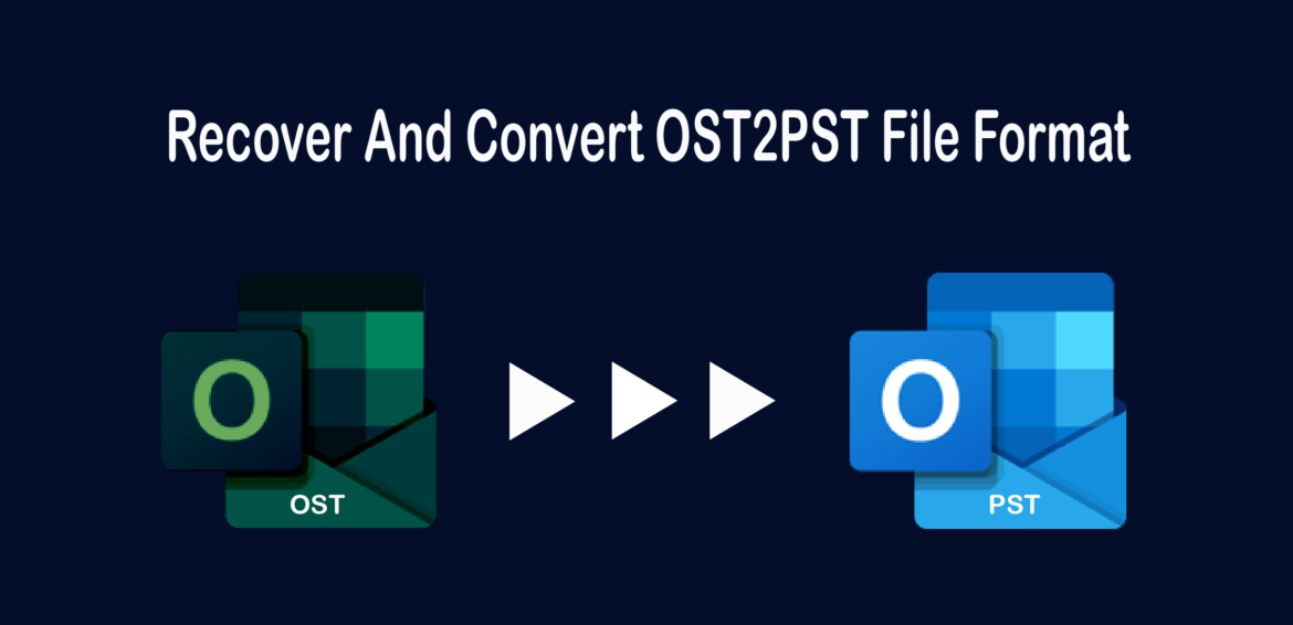 Recover and Convert OST2PST File Format