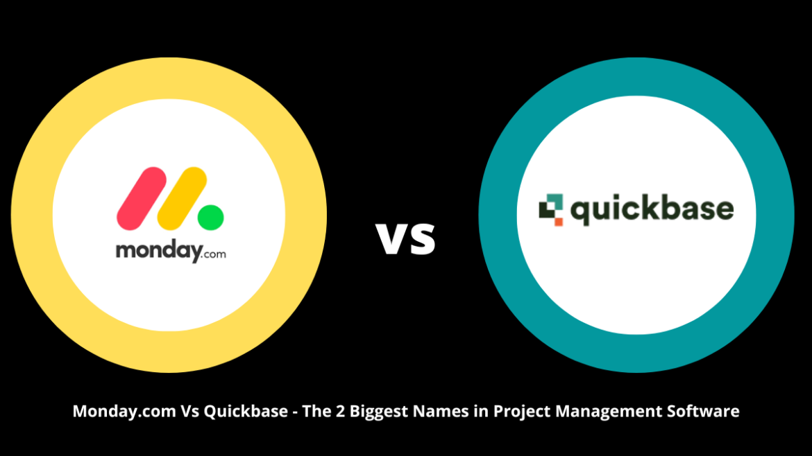 Monday.com Vs Quickbase – The 2 Biggest Names in Project Management Software