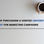 The Benefits of Purchasing a Verified University Email List for Marketing Campaigns
